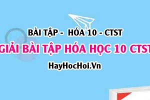 Giải Bài tập Hóa 10 SGK Chân trời sáng tạo